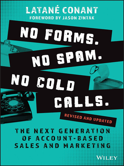 Title details for No Forms. No Spam. No Cold Calls. by Latané Conant - Available